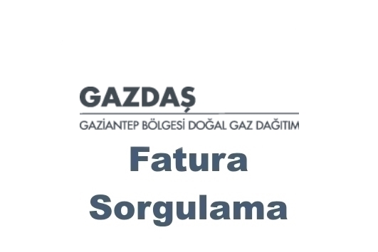 Gaziantep-Kilis GAZDAŞ Doğalgaz Fatura Sorgulama ve Online Ödeme